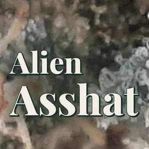Alien Asshat Cannabis Strain