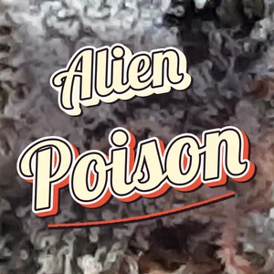 Alien Poison Cannabis Strain