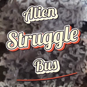 Alien Struggle Bus Cannabis Strain