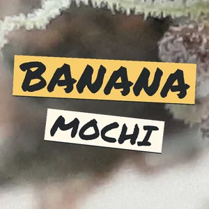 Banana Mochi Cannabis Strain