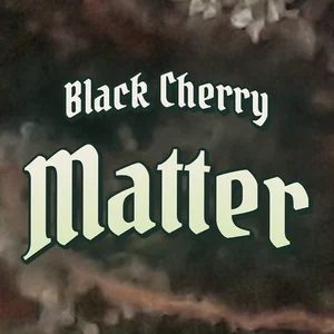 Black Cherry Matter Cannabis Strain