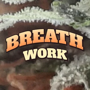 Breath Work Cannabis Strain