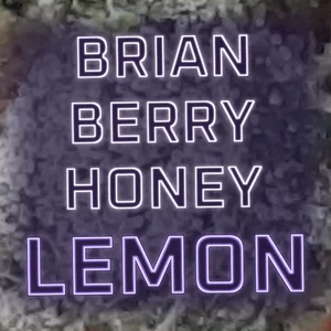 Brian Berry Honey Lemon Cannabis Strain