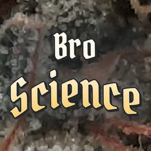 Bro Science Cannabis Strain