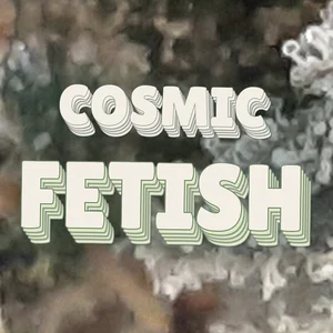 Cosmic Fetish Cannabis Strain