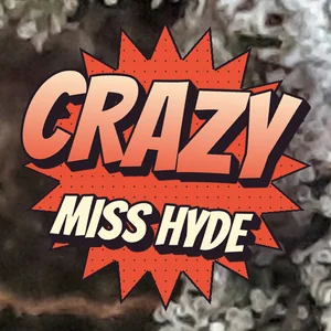 Crazy Miss Hyde Cannabis Strain