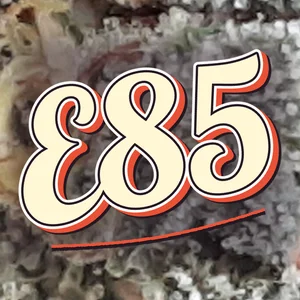E85 Cannabis Strain