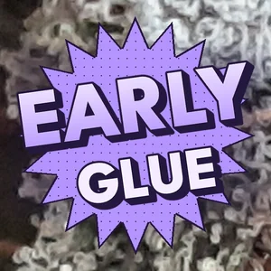 Early Glue Cannabis Strain