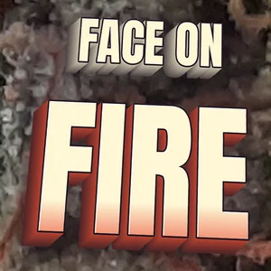 Face on Fire Cannabis Strain