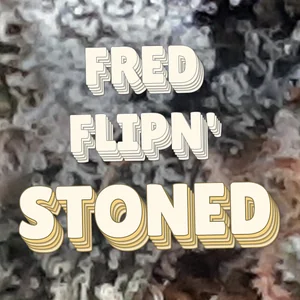 Fred Flipn' Stoned Cannabis Strain