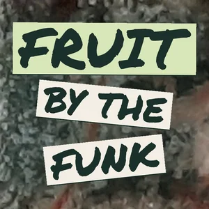 Fruit by the Funk Cannabis Strain