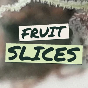 Fruit Slices Cannabis Strain