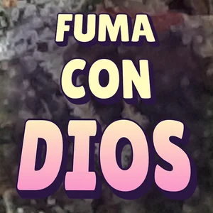 Fuma Con Dios Cannabis Strain