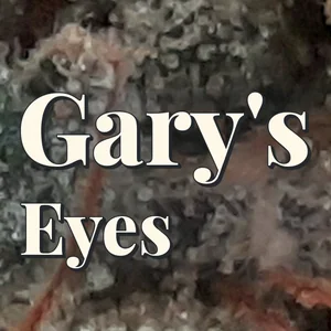 Gary's Eyes Cannabis Strain