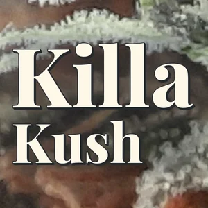 Killa Kush Cannabis Strain