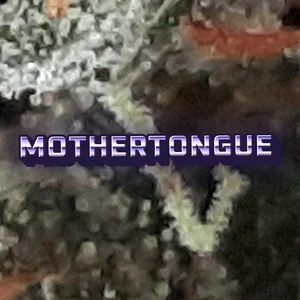 Mothertongue Cannabis Strain