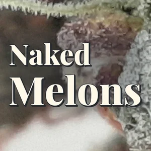 Naked Melons Cannabis Strain