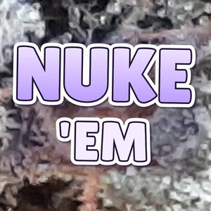 Nuke 'Em Cannabis Strain