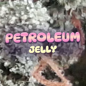Petroleum Jelly Cannabis Strain