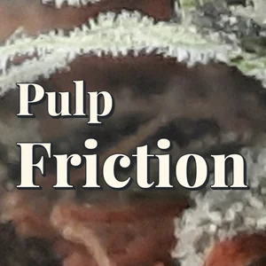 Pulp Friction Cannabis Strain