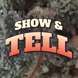 Show & Tell Cannabis Strain