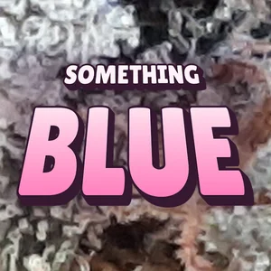 Something Blue Cannabis Strain