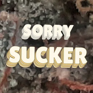 Sorry Sucker Cannabis Strain