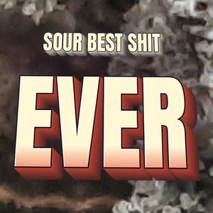 Sour Best Shit Ever Cannabis Strain