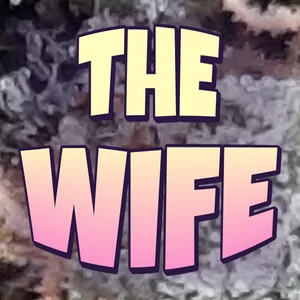 The Wife Cannabis Strain