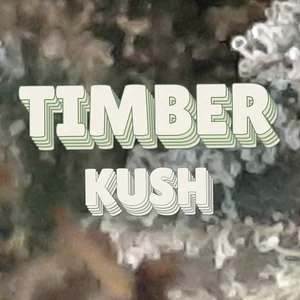 Timber Kush Cannabis Strain