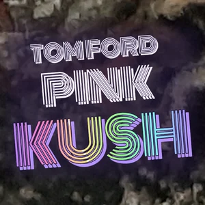 Tom Ford Pink Kush Cannabis Strain