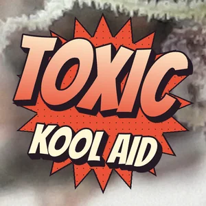 Toxic Kool Aid Cannabis Strain