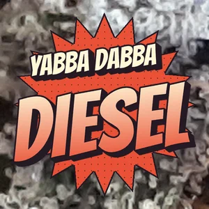 Yabba Dabba Diesel Cannabis Strain