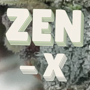 Zen - X Cannabis Strain
